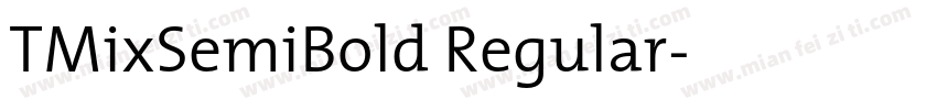 TMixSemiBold Regular字体转换